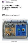 Sic Power Module Design: Performance, Robustness and Reliability